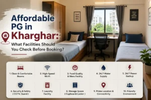 Read more about the article Affordable PG in Kharghar: What Facilities Should You Check Before Booking?
