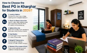 Read more about the article How to Choose the Best PG in Kharghar for Students in 2026?