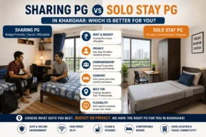 Read more about the article Sharing PG vs Solo Stay PG in Kharghar: Which Is Better for You?