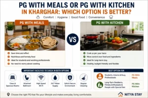 Read more about the article PG with Meals or PG with Kitchen in Kharghar: Which Option Is Better?
